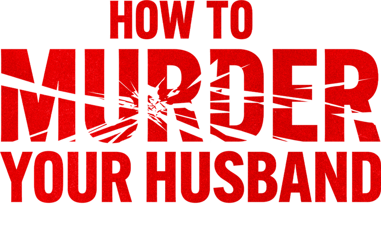 Assista o filme Como Matar seu Marido Online Gratis