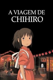 Assista o filme A Viagem de Chihiro Online Gratis