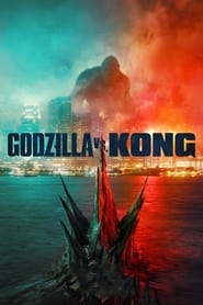 Assista o filme Godzilla vs. Kong Online Gratis