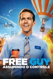 Assista o filme Free Guy: Assumindo o Controle Online Gratis