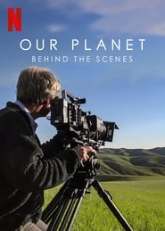 Assista o filme Our Planet: Behind The Scenes Online Gratis