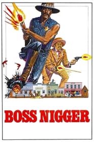 Assista o filme Boss Nigger Online Gratis