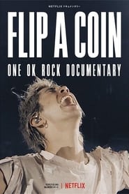 Assista o filme ONE OK ROCK: Flip a Coin Online Gratis