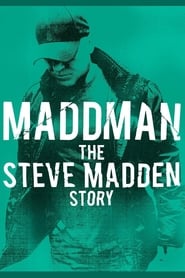 Assista o filme Maddman: The Steve Madden Story Online Gratis