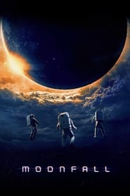 Assista o filme Moonfall - Ameaça Lunar Online Gratis