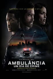 Assista o filme Ambulância: Um Dia de Crime Online Gratis