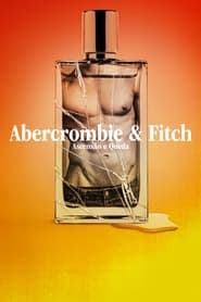 Assista o filme Abercrombie & Fitch: Ascensão e Queda Online Gratis