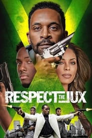 Assista o filme Respect the Jux Online Gratis