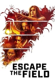 Assista o filme Escape the Field Online Gratis