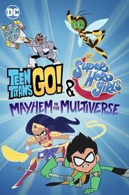 Assista o filme Jovens Titãs em Ação! & DC Super Hero Girls: Desordem no Multiverso Online Gratis