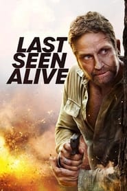 Assista o filme Last Seen Alive Online Gratis