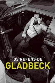 Assista o filme Os Reféns de Gladbeck Online Gratis