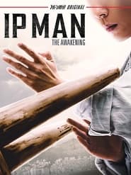 Assista o filme Ip Man: The Awakening Online Gratis