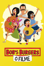 Assista o filme Bob's Burger: O Filme Online Gratis