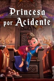 Assista o filme Princesa por Acidente Online Gratis