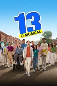 Assista o filme 13: O Musical Online Gratis