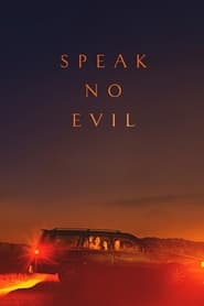 Assista o filme Speak No Evil Online Gratis
