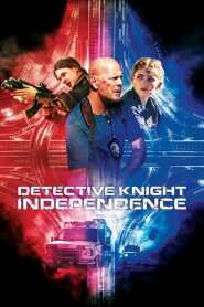 Assista o filme Detetive Knight: Independência Online Gratis