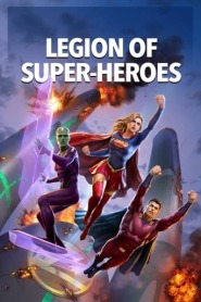 Assista o filme Legion of Super-Heroes Online Gratis