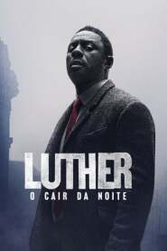 Assista o filme Luther: O Cair da Noite Online Gratis