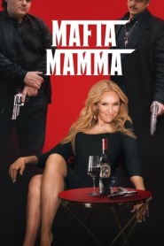Assista o filme Mafia Mamma: De Repente Criminosa Online Gratis