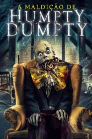 Assista o filme A Maldição de Humpty Dumpty Online Gratis