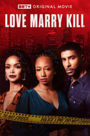 Assista o filme Love Marry Kill Online Gratis
