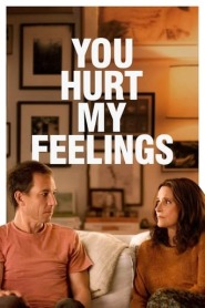 Assista o filme You Hurt My Feelings Online Gratis