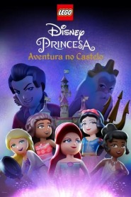 Assista o filme LEGO Disney Princesa: Aventura no Castelo Online Gratis