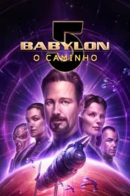 Assista o filme Babylon 5: O Caminho Online Gratis