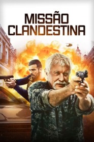 Assista o filme Missão Clandestina Online Gratis