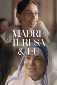Assista o filme Madre Teresa & Eu Online Gratis