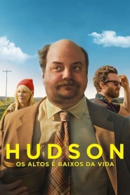 Assista o filme Hudson – Os Altos e Baixos da Vida Online Gratis