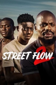 Assista o filme Street Flow 2 Online Gratis