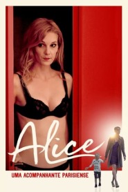 Assista o filme Alice: Uma Acompanhante Parisiense Online Gratis
