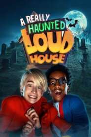 Assista o filme The Loud House: Uma Verdadeira Família Assombrada Online Gratis