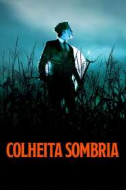 Assista o filme Colheita Sombria Online Gratis
