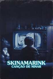 Assista o filme Skinamarink: Canção de Ninar Online Gratis