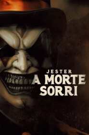 Assista o filme Jester: A Morte Sorri Online Gratis
