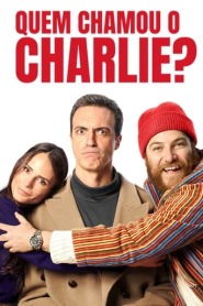 Assista o filme Quem Chamou o Charlie? Online Gratis