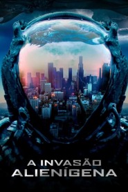 Assista o filme A Invasão Alienígena Online Gratis