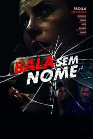Assista o filme Bala Sem Nome Online Gratis