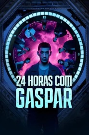 Assista o filme 24 Horas com Gaspar Online Gratis