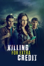 Assista o filme Killing for Extra Credit Online Gratis