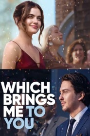 Assista o filme Which Brings Me to You Online Gratis