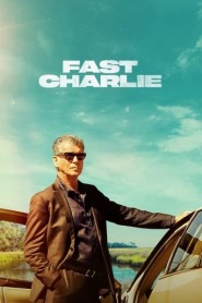 Assista o filme Fast Charlie Online Gratis