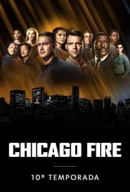 Assista a serie Chicago Fire: Heróis Contra o Fogo Online Gratis