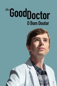 Assista a serie The Good Doctor: O Bom Doutor Online Gratis